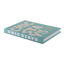 Load image into Gallery viewer, Chic Stays - Coffee Table Book
